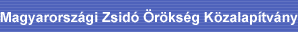 Magyarorsz�gi Zsid� �r�ks�g K�zalap�tv�ny